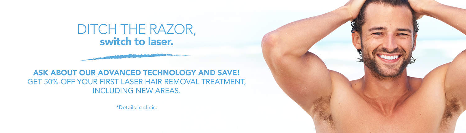 Ditch the razor switch to laser, get 50% off on your first laser hair removal treatment, including new areas