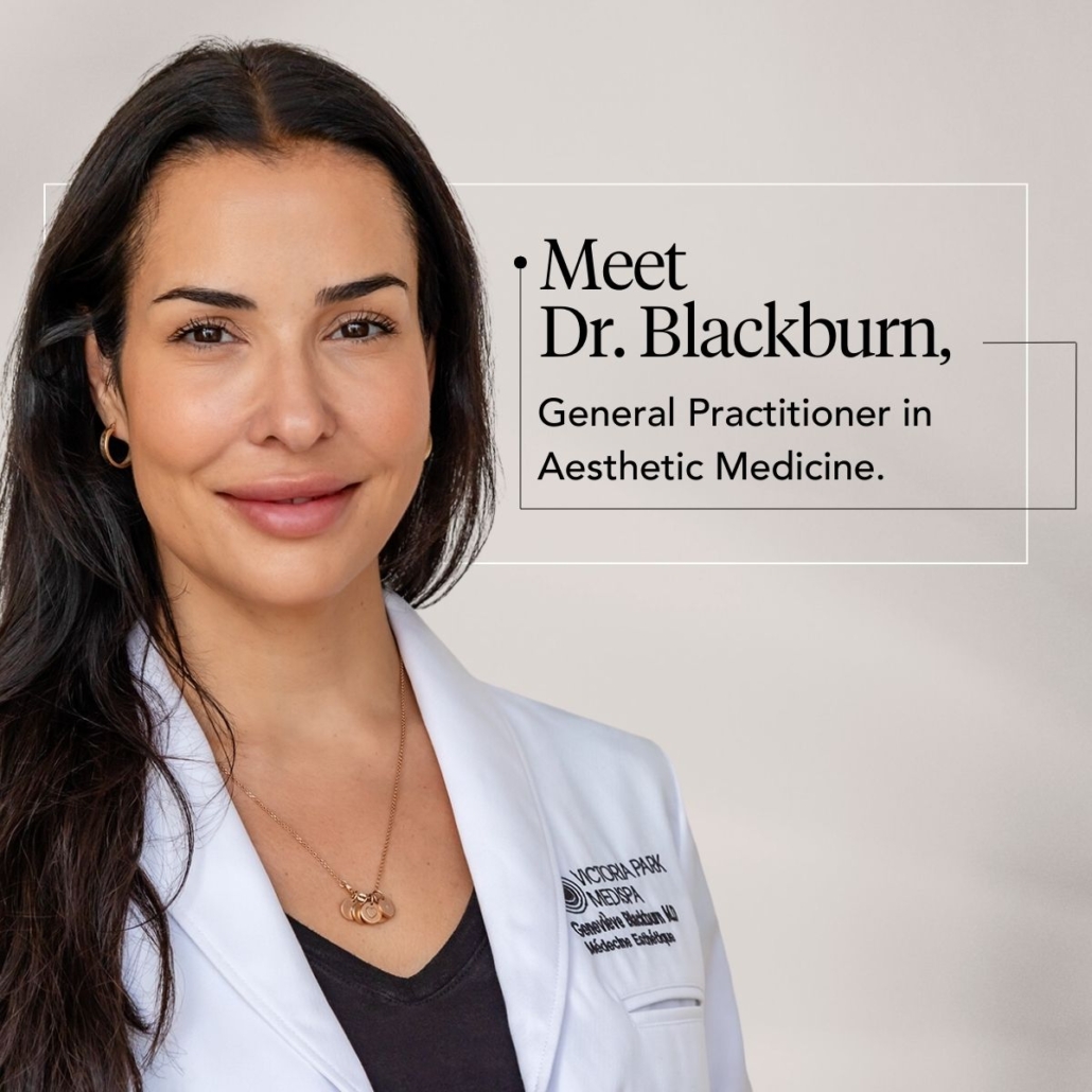 Meet Dr. Blackburn, General Practitioner in Aesthetic Medicine