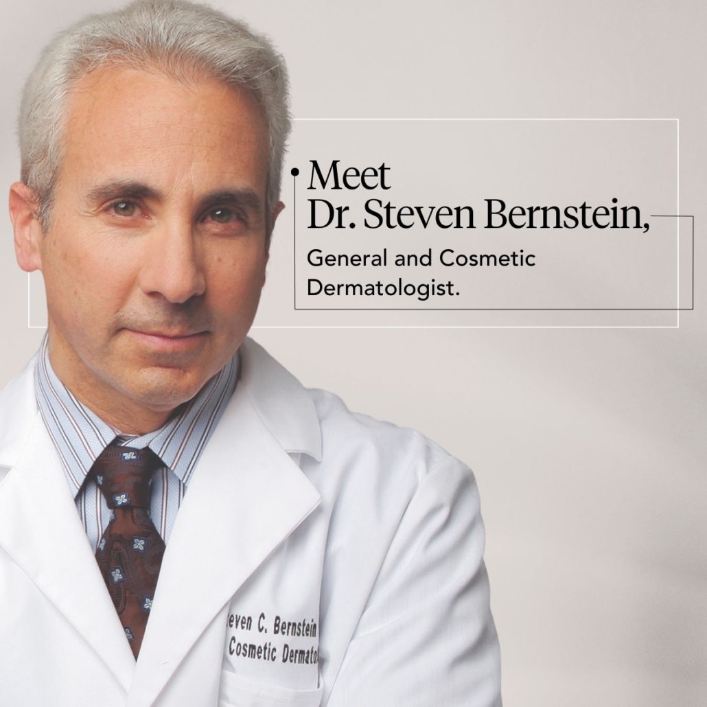 Meet Dr Steven Bernstein, General and Cosmetic Dermatologist.