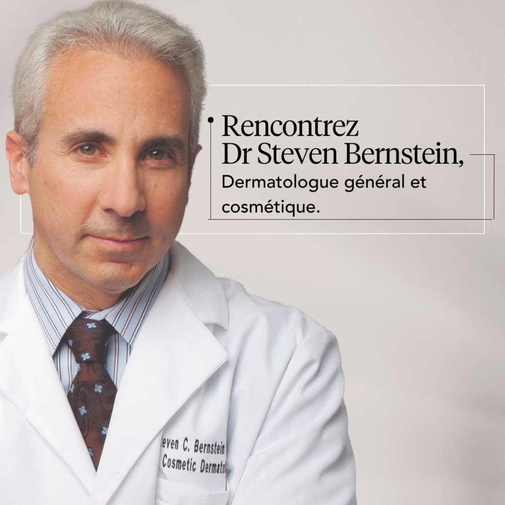 Rencontrez Dr Steven Bernstein, Dermatologue général et cosmétique