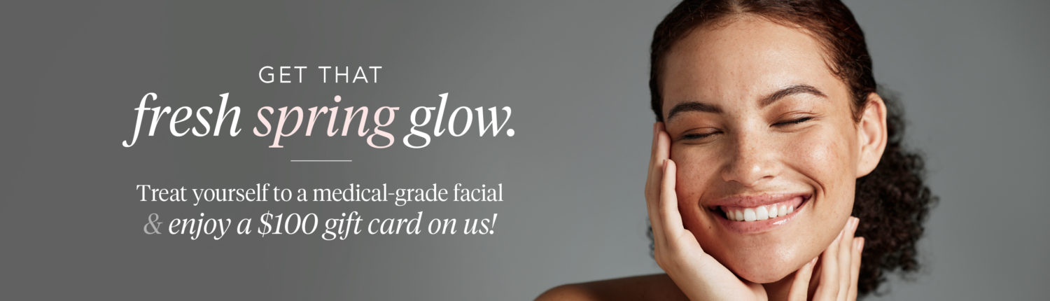 Until May 31st, treat yourself to a medical-grade facial and enjoy a $100 gift card on us! Only at Victoria Park Medispa.